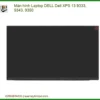 Màn hình Laptop DELL Dell XPS 13 9333, 9343, 9350 - Thay Mới Chính Hãng, Lấy Liền Tại TPHCM