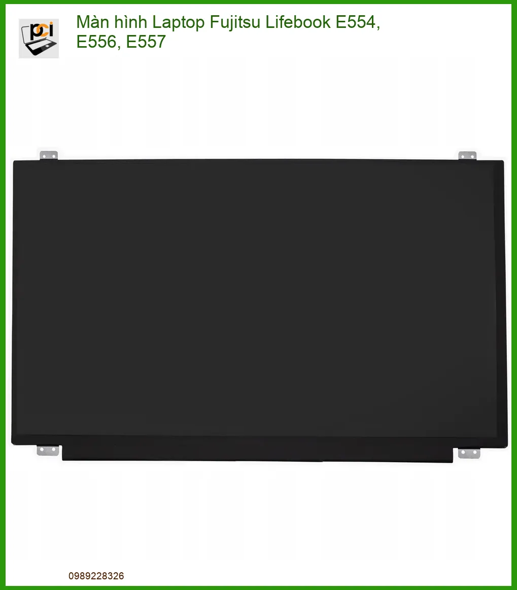 Màn hình Laptop Fujitsu Lifebook E554, E556, E557 - Thay Mới Chính Hãng, Lấy Liền Tại Chỗ