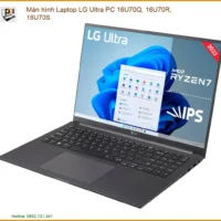 Màn hình LG Ultra PC 16U70Q, 16U70R, 16U70S - Dịch vụ thay lấy ngay TPHCM