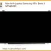 Màn hình Laptop Samsung ATIV Book 5 NP540U3C | Thay Nhanh, Bảo Hành Uy Tín