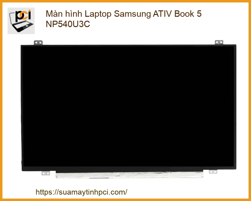 Màn hình Laptop Samsung ATIV Book 5 NP540U3C | Thay Nhanh, Bảo Hành Uy Tín