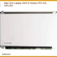 Màn Hình Laptop Vaio E Series Vpc-eg, Vpc-eh Zin Chính Hãng - Thay Thế Lấy Liền Tphcm