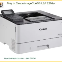 Máy in Canon LBP 226dw - Sửa, Nạp Mực Tận Nơi TPHCM Nhanh Chóng