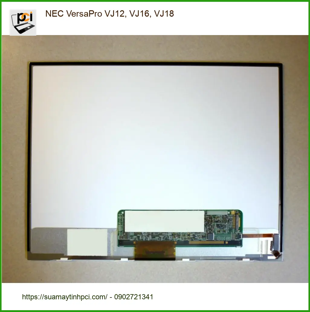 Màn hình Laptop Nec VersaPro VJ12, VJ16, VJ18 - Địa chỉ thay lấy liền TPHCM