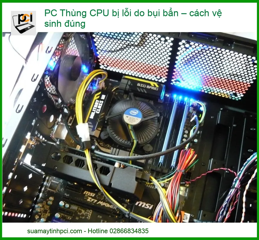 PC Thùng CPU Bị Lỗi Do Bụi Bẩn? Cách Vệ Sinh Đúng Chuẩn Chuyên Gia!