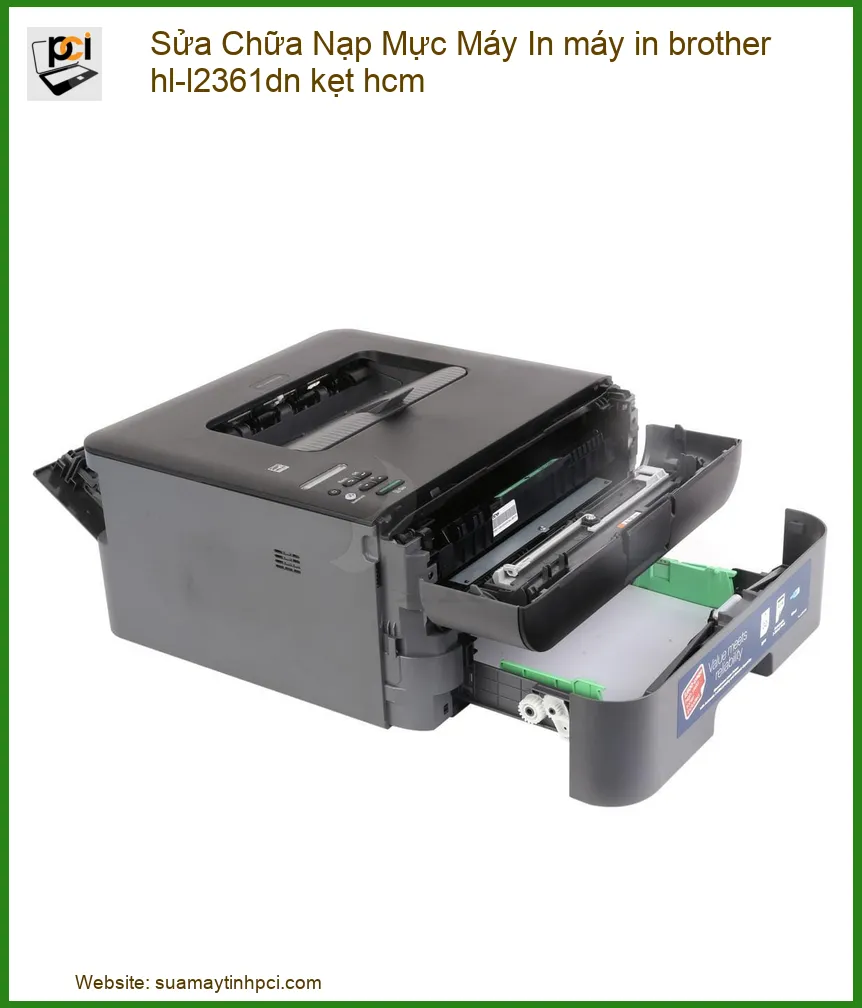 Máy in Brother HL-L2361DN kẹt giấy, kẹt mực – Địa chỉ sửa chữa, nạp mực uy tín tại HCM