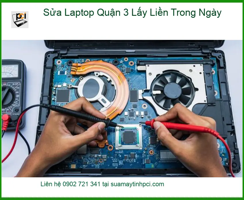 Sửa máy tính Laptop Quận 3 Lấy Liền – Thợ xử lý nhanh tại chỗ