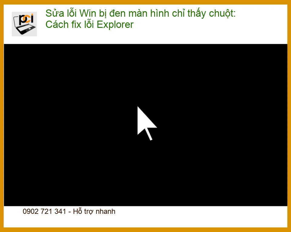 Win bị đen màn hình chỉ thấy chuột: Cách fix Explorer – Trung tâm PCI