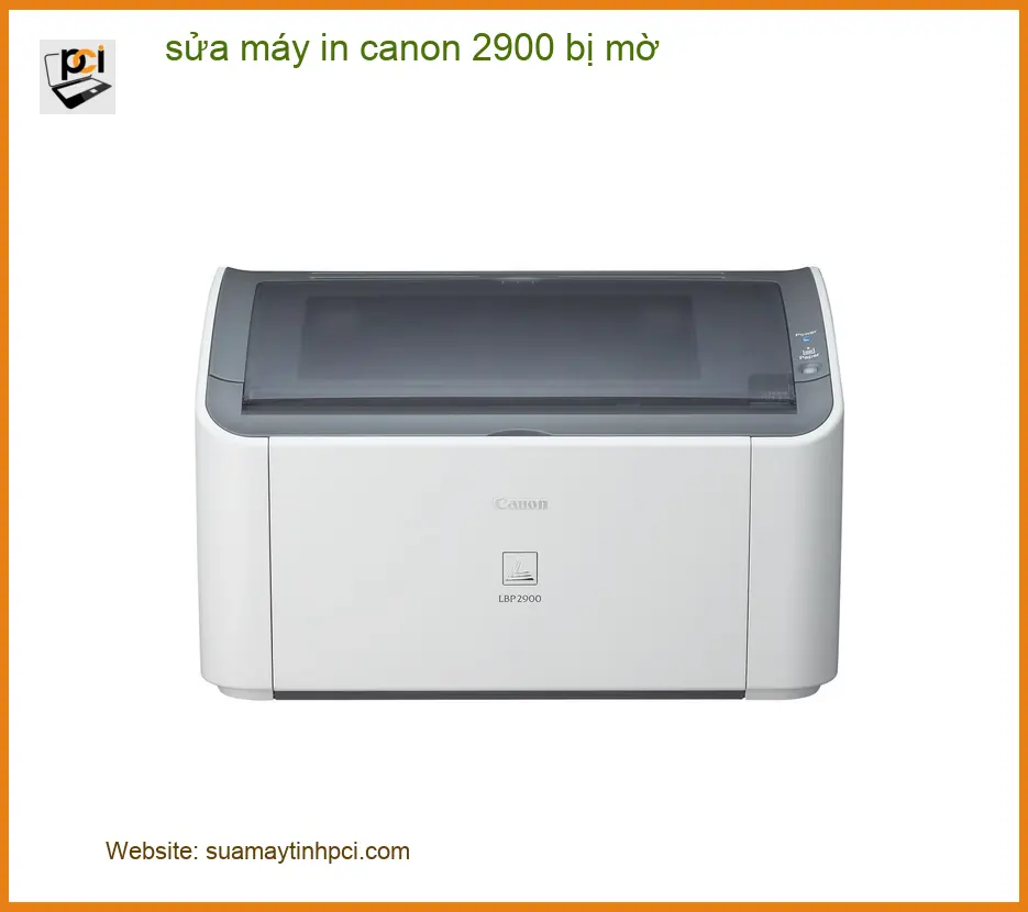 Sửa Chữa Nạp Mực Máy In Canon 2900 Bị Mờ Tận Nơi – Điện thoại công ty xử lý gấp