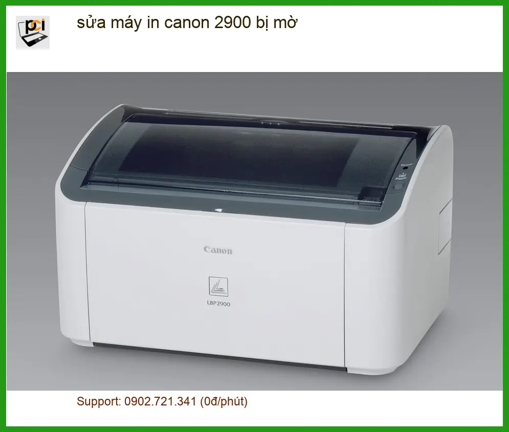 Sửa máy in Canon 2900 bị mờ - Thợ khắc phục tận nơi lấy liền