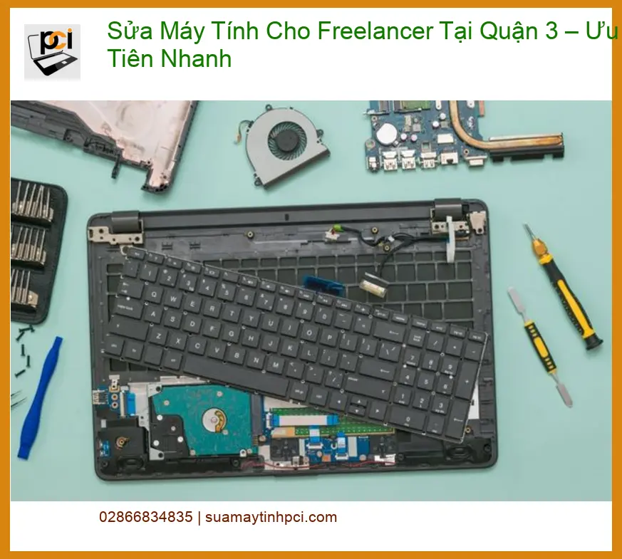 Sửa máy tính Freelancer Quận 3 Nhanh – Dịch vụ tận nơi lấy liền