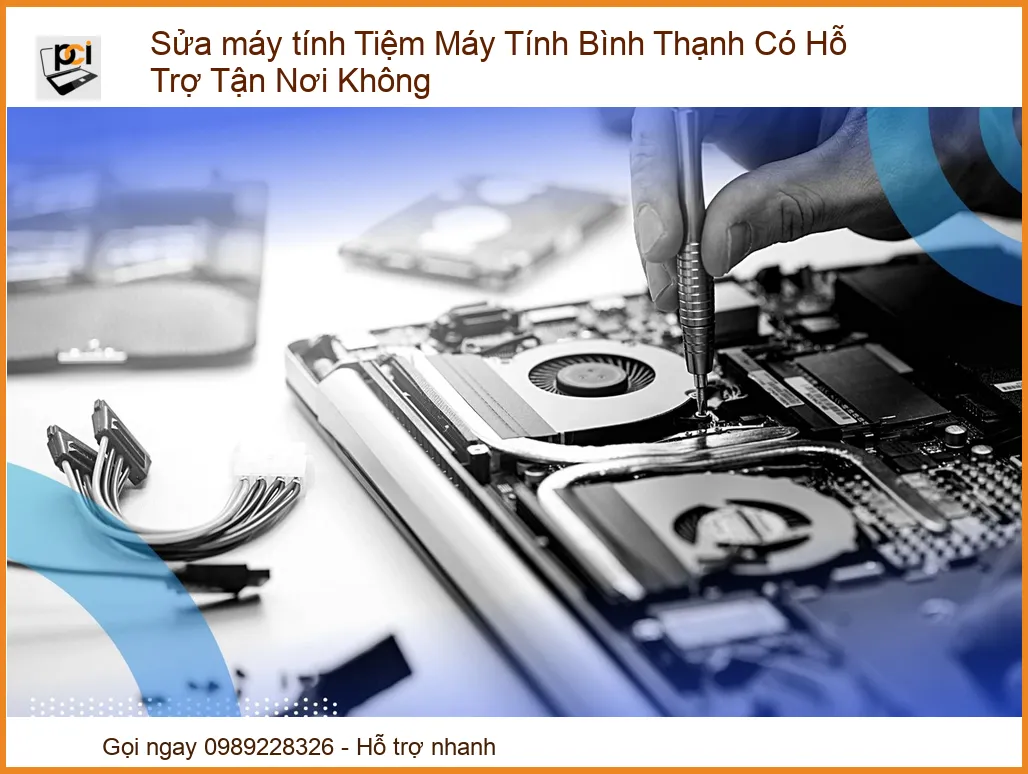 Máy tính hư hỏng tại Bình Thạnh – Tìm địa chỉ sửa uy tín có hỗ trợ tận nơi?