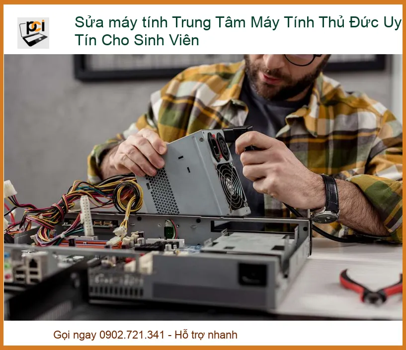 Máy tính sinh viên Thủ Đức gặp sự cố? – Địa chỉ sửa máy tính uy tín, tận tâm tại Trung Tâm PCI