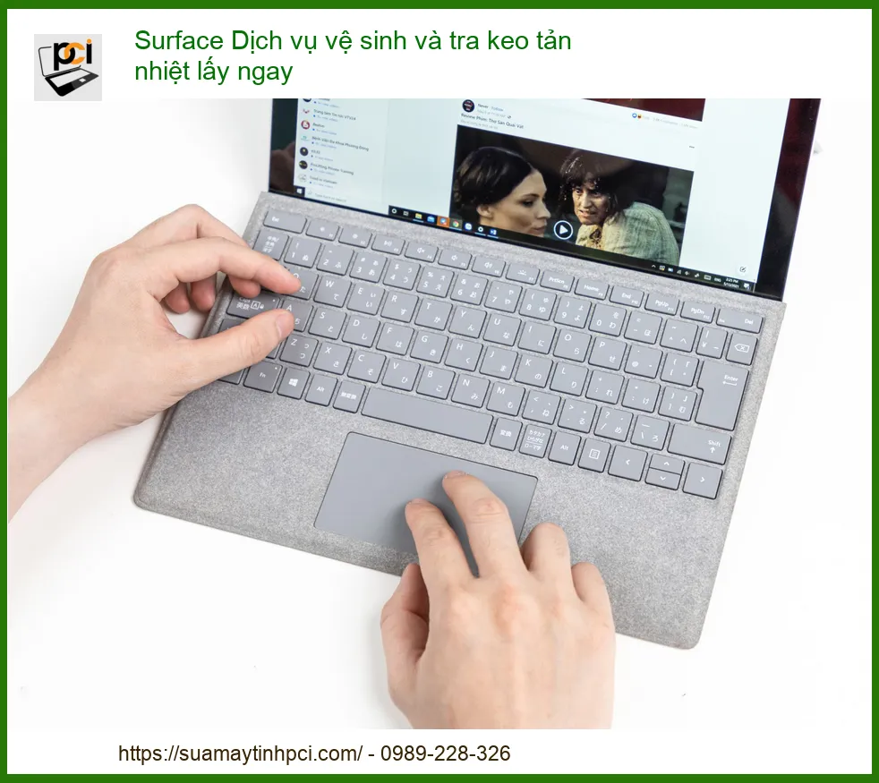 Surface Quá Nóng, Chạy Chậm? – Dịch vụ Vệ Sinh và Tra Keo Tản Nhiệt Lấy Ngay Tại PCI