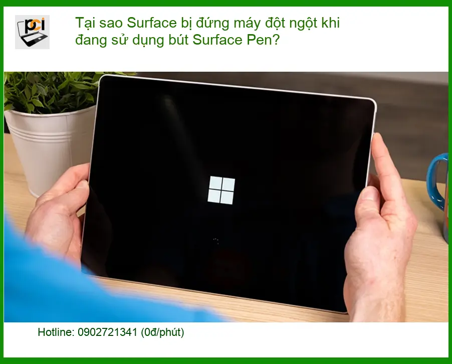 Surface bị đứng máy đột ngột khi dùng Pen – Khắc phục lỗi nhanh chóng