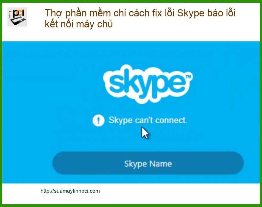 Thủ thuật fix lỗi Skype báo kết nối máy chủ - Trung tâm sửa máy tính gần đây