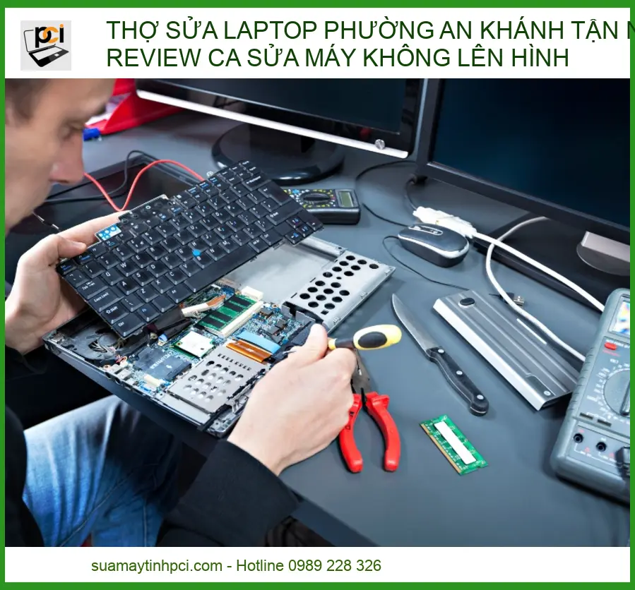 Thợ sửa laptop Phường An Khánh tận nhà: Review ca máy không lên hình
