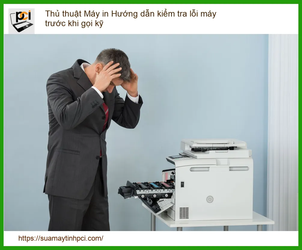 Thủ thuật Máy in Hướng dẫn kiểm tra lỗi máy trước khi gọi kỹ: Tiết kiệm thời gian & tiền bạc!