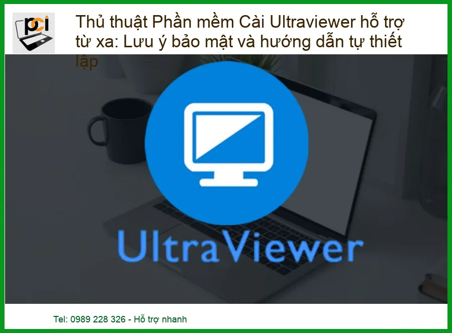 Thủ Thuật Phần Mềm Cài Ultraviewer Hỗ Trợ Từ Xa: Lưu Ý Bảo Mật Và Hướng Dẫn Tự Thiết Lập Chuyên Sâu