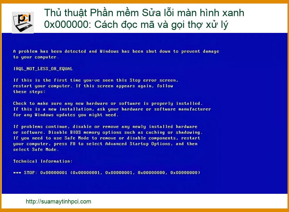 Thủ thuật Phần mềm Sửa lỗi màn hình xanh 0x000000: Cách đọc mã và gọi thợ xử lý