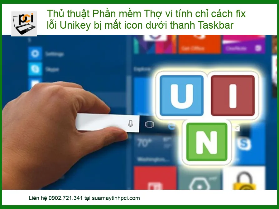 Thợ Vi Tính Mách Nước: Fix Lỗi Unikey Mất Icon Dưới Thanh Taskbar Nhanh Gọn!