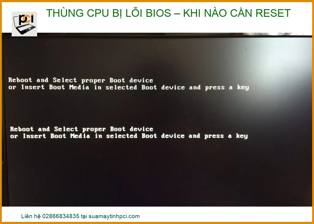Thùng CPU bị lỗi BIOS – Khi nào cần reset? Hướng dẫn từ A-Z 2026