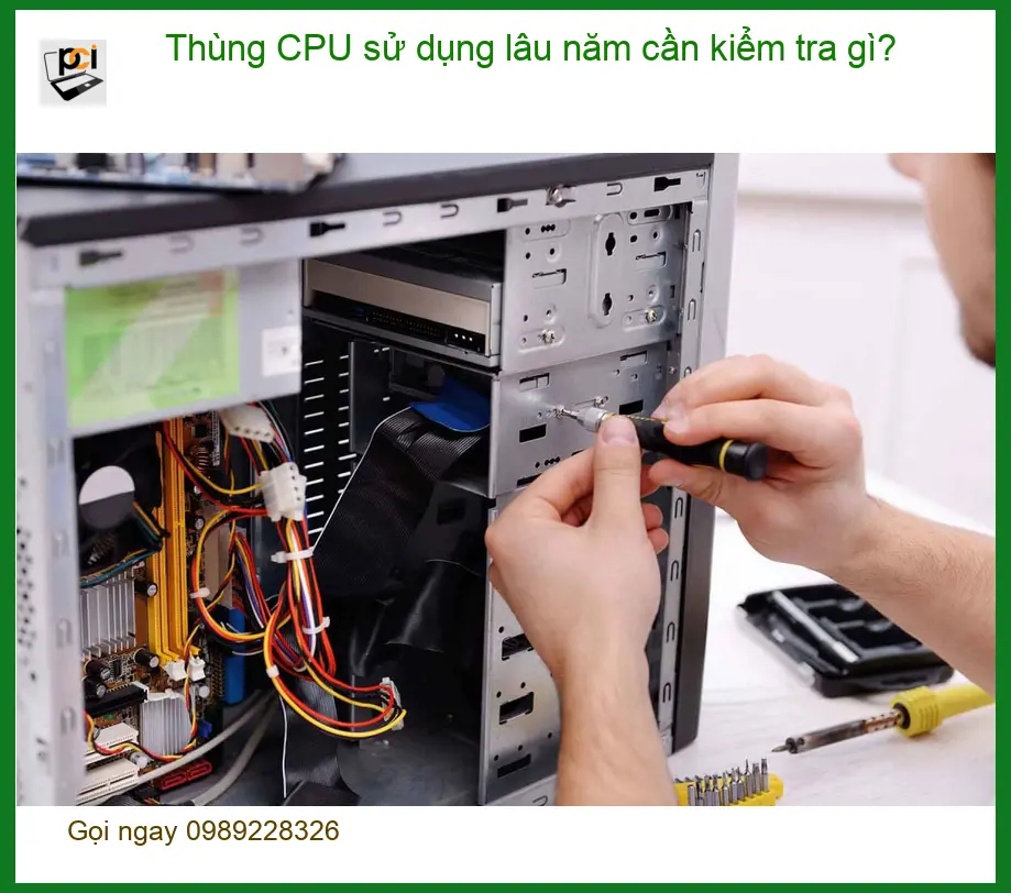 PC Thùng CPU sử dụng lâu năm cần kiểm tra gì? – Trung tâm hỗ trợ gần đây