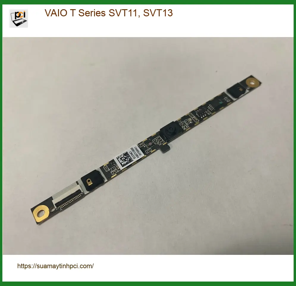 Webcam Laptop VAIO T Series SVT11, SVT13 - Địa chỉ thay lấy liền TPHCM
