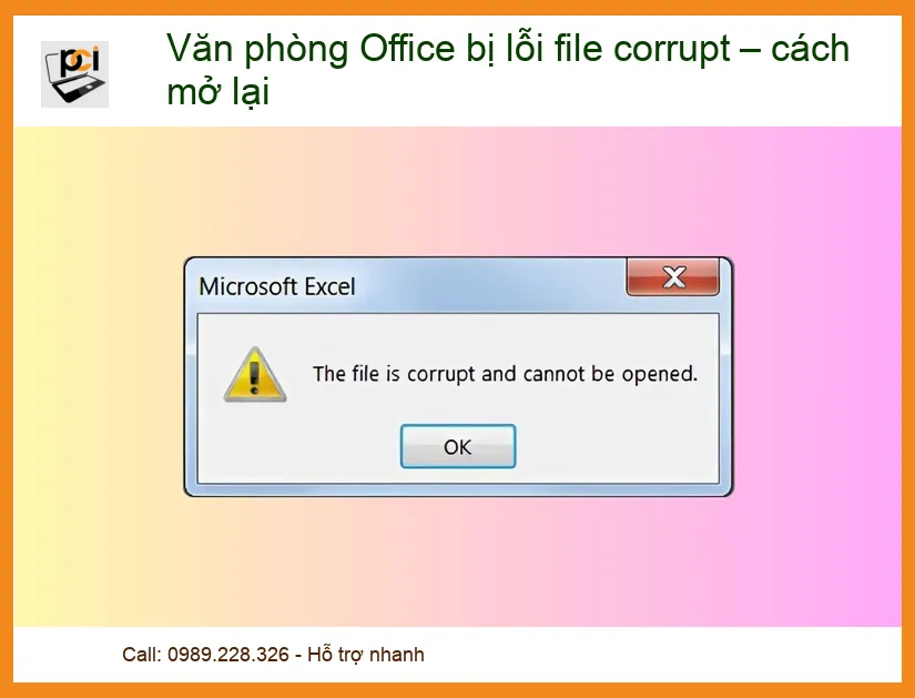 Văn phòng Office bị lỗi file corrupt – Cách mở lại hiệu quả