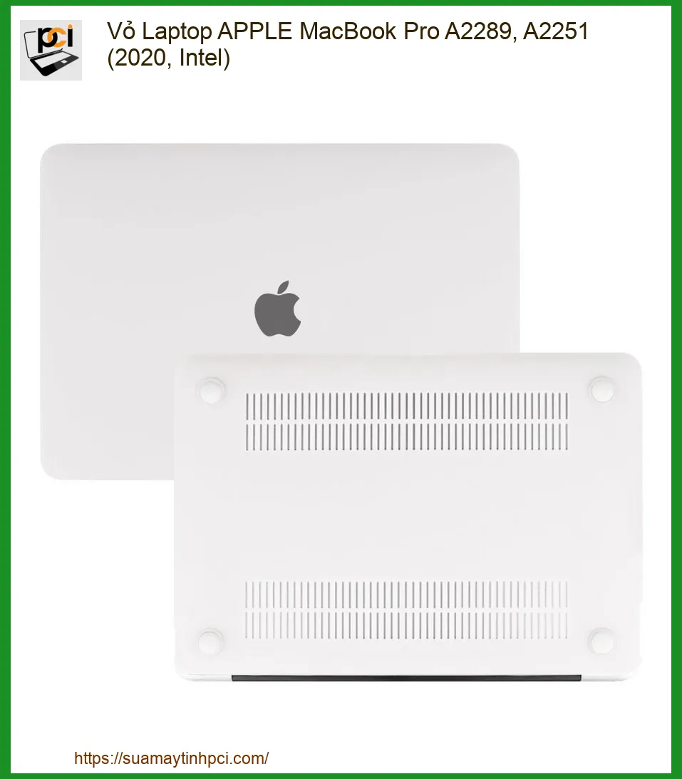 Vỏ Laptop APPLE MacBook Pro A2289, A2251
