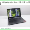 Vỏ Laptop Axioo Neon HNE, HNE 14, 15 - Địa chỉ thay lấy liền TPHCM