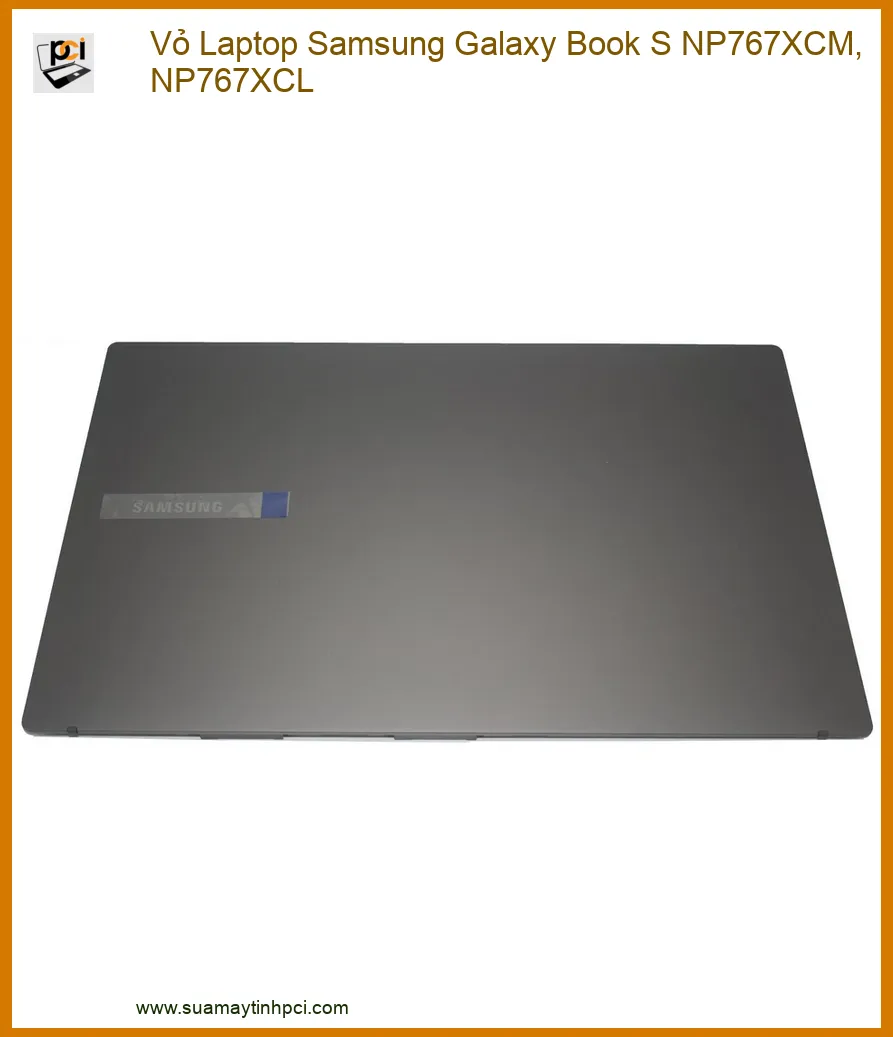 Vỏ Laptop Samsung Galaxy Book S NP767XCM, NP767XCL