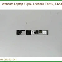 Webcam Laptop Fujitsu Lifebook T4210, T4220 - Thay Webcam Chính Hãng, Lấy Liền Tại Chỗ