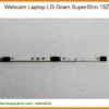 Webcam Laptop Lg Gram Superslim 15z90rt Chính Hãng - Trung Tâm Thay Thế Lấy Liền