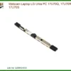 Webcam Laptop LG Ultra PC 17U70Q, 17U70R, 17U70S - Thay Thế Chính Hãng, Lấy Liền Tại TPHCM