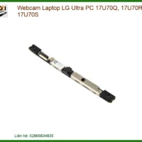 Webcam Laptop LG Ultra PC 17U70Q, 17U70R, 17U70S - Thay Thế Chính Hãng, Lấy Liền Tại TPHCM