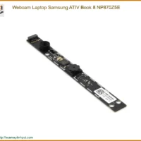 Webcam Laptop Samsung ATIV Book 8 NP870Z5E Chính Hãng | Lắp Đặt & Bảo Hành Tận Nơi