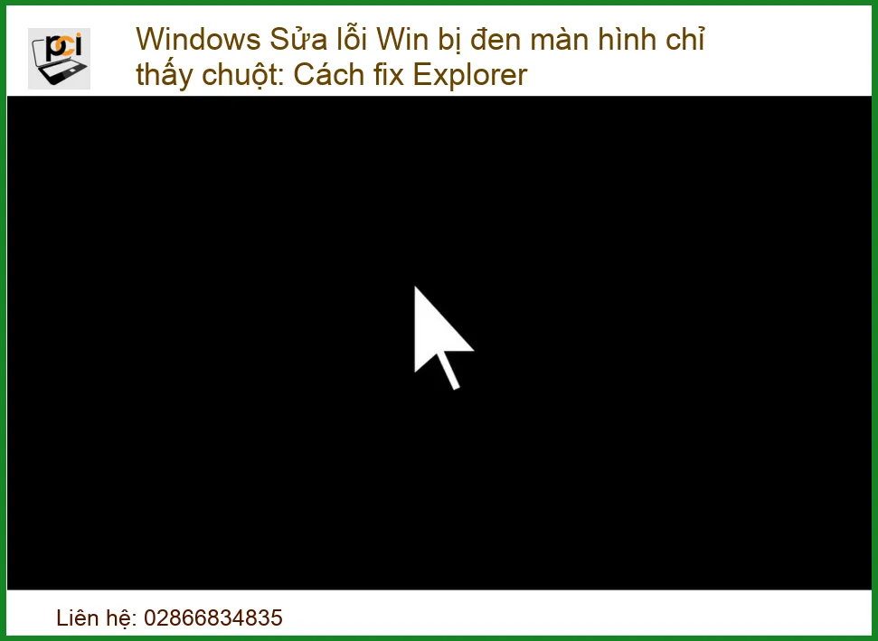 Lỗi Win bị đen màn hình chỉ thấy chuột – Cách fix Explorer hiệu quả