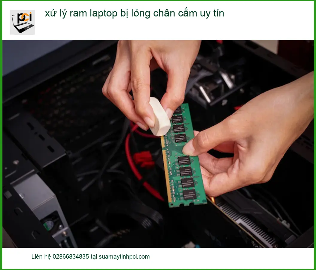 Sửa Laptop xử lý ram laptop bị lỏng chân cắm uy tín – Trung tâm gần đây