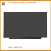Thay Màn hình Laptop ACER A314-33 - Nhanh Chóng, Giá Tốt TPHCM