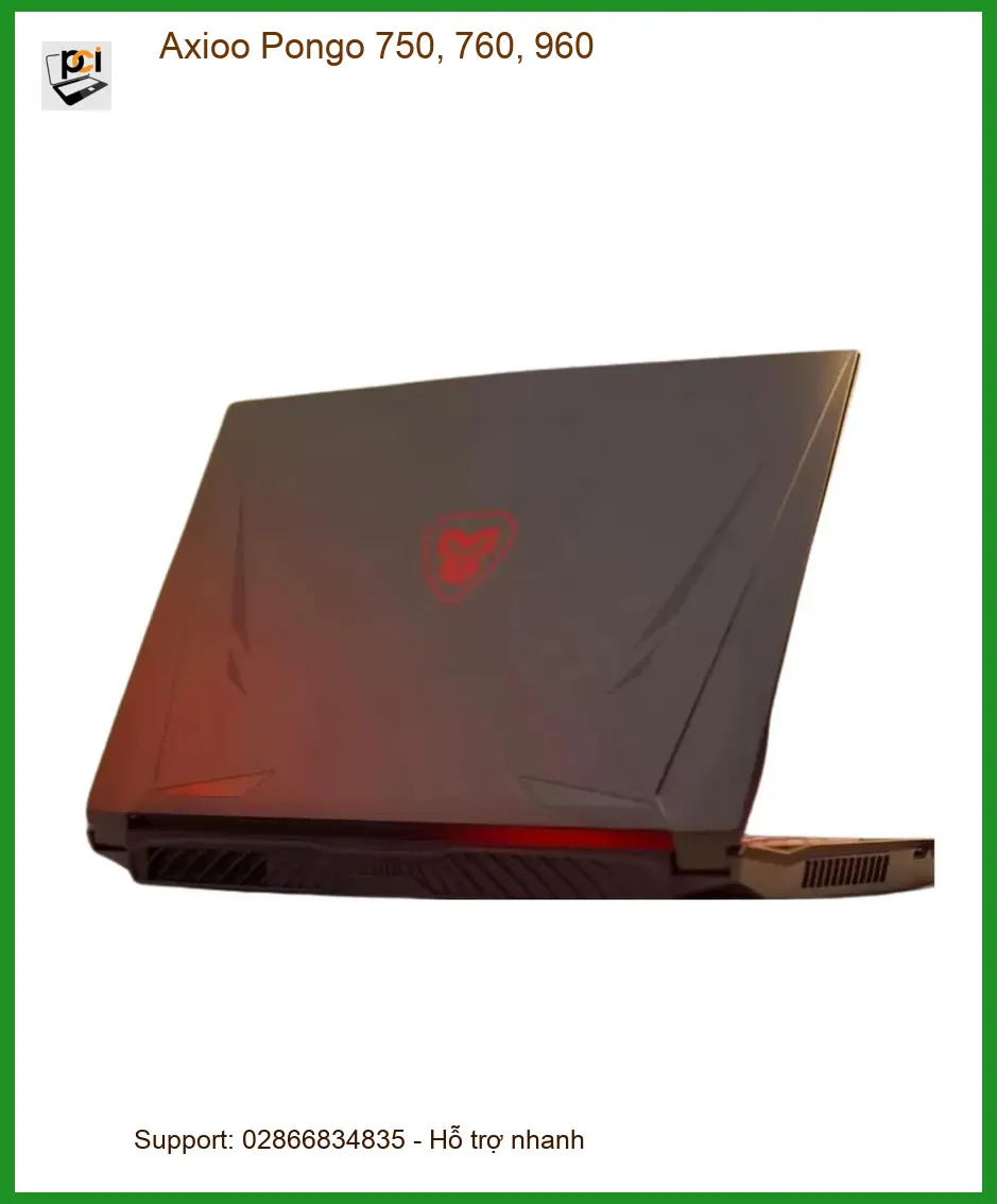 Vỏ Laptop Axioo Pongo 750, 760, 960 - Trung Tâm Thay Vỏ Nhanh TPHCM