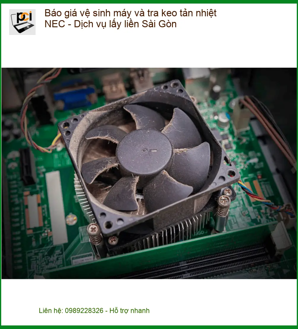 Sửa Laptop Báo giá vệ sinh máy NEC lấy liền Sài Gòn – Dịch vụ thợ tận nơi