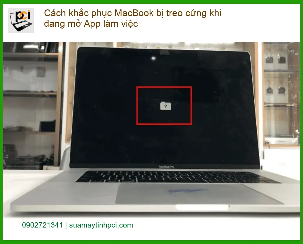Cách khắc phục Macbook bị treo cứng khi mở App – Trung tâm TPHCM