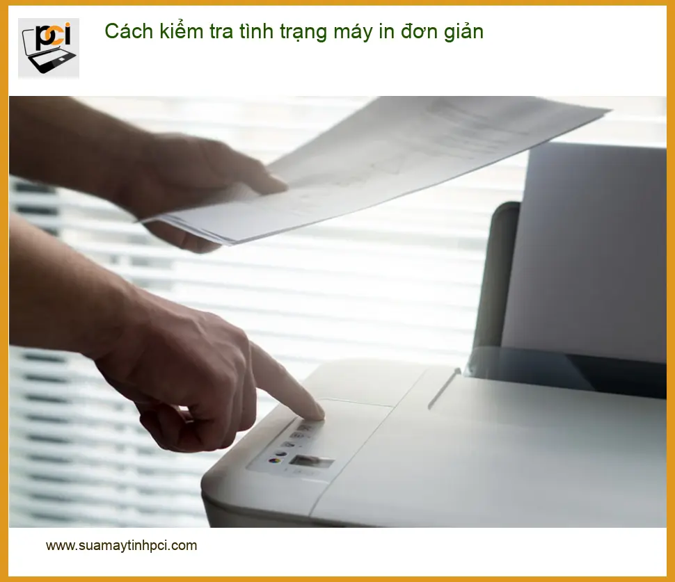 Thủ thuật Máy in Cách kiểm tra tình trạng máy – Tự xử lý tại nhà