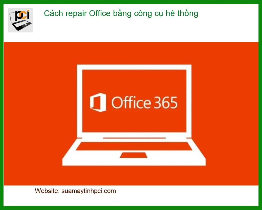 Văn phòng Cách repair Office bằng công cụ hệ thống – Địa chỉ hỗ trợ TPHCM