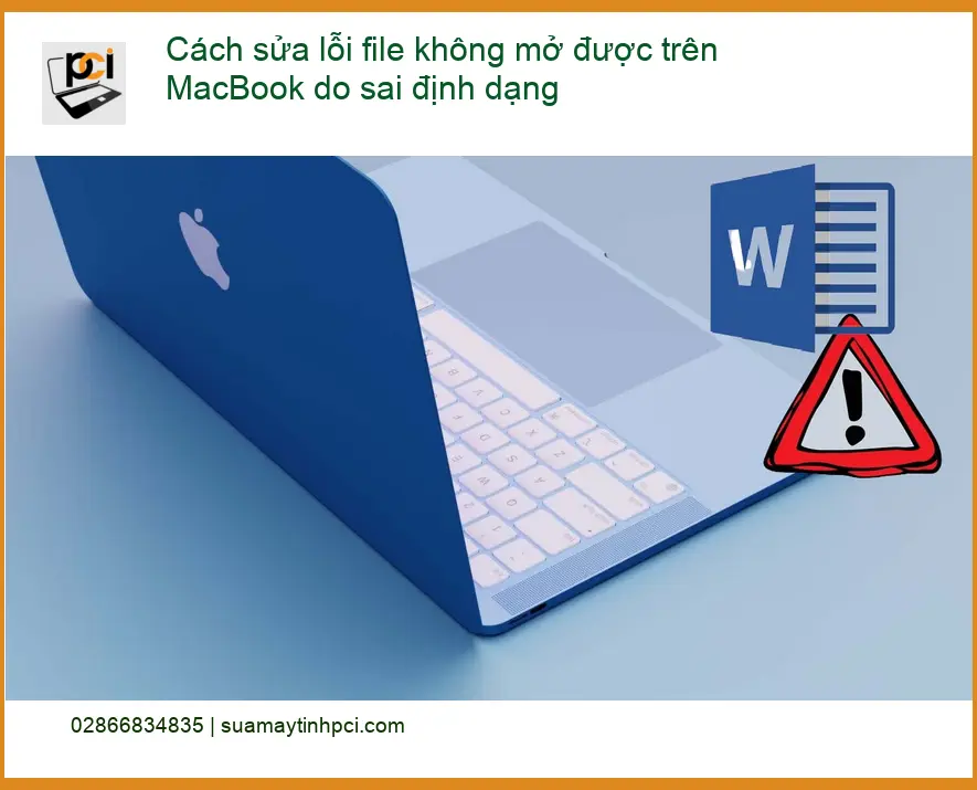 Macbook Cách sửa lỗi file không mở được sai định dạng – Địa chỉ hỗ trợ gần đây