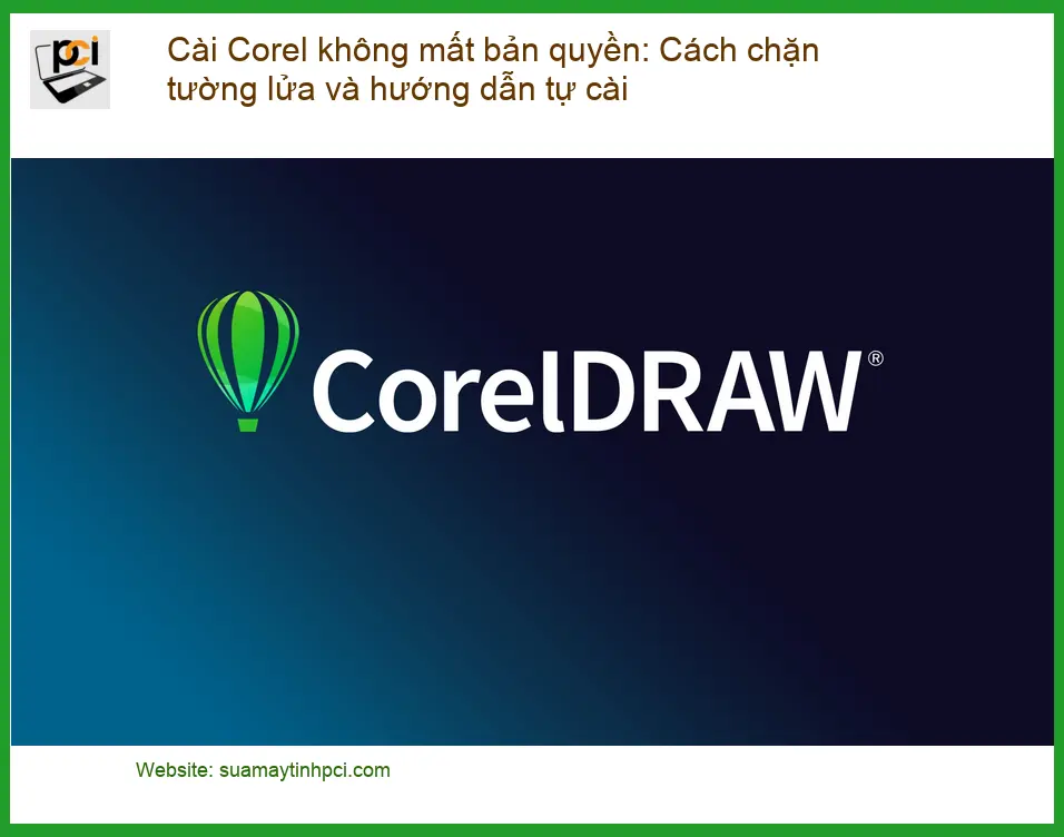 Thủ thuật Phần mềm Cài Corel không bản quyền – Cách tự xử lý tại nhà