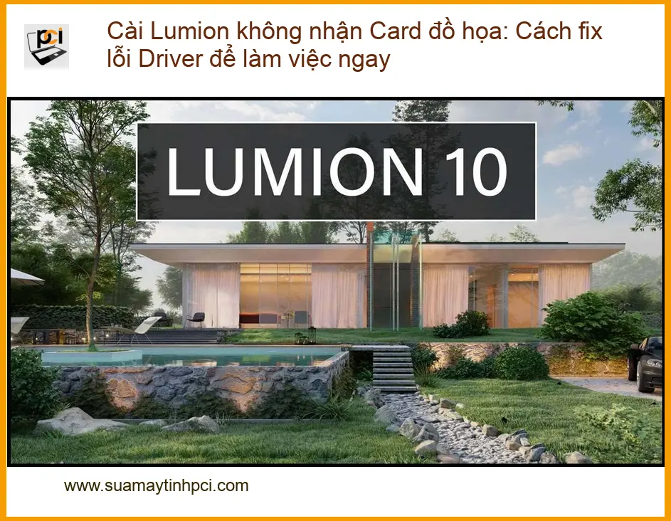 Cài Lumion không nhận Card đồ họa: Fix lỗi Driver – Trung tâm hỗ trợ