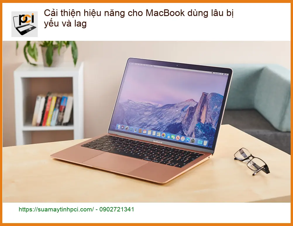 Macbook Cải thiện hiệu năng dùng lâu bị yếu, lag – Trung tâm hỗ trợ gần đây