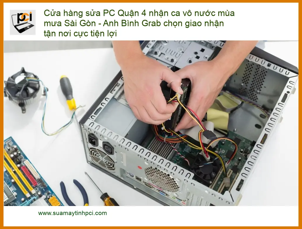 Sửa máy tính Cửa hàng sửa PC Quận 4 vô nước – Dịch vụ khắc phục tận nơi lấy liền